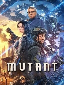 ดูหนังออนไลน์ฟรี Mutant (2024) มนุษย์กลายพันธุ์