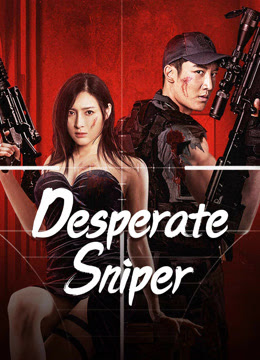 ดูหนังออนไลน์ฟรี Desperate Sniper (2024) มือปืนสิ้นหวัง