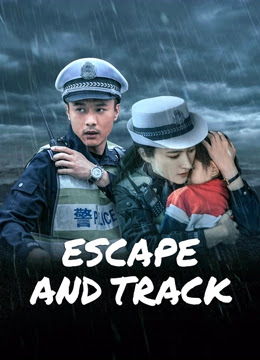 ดูหนังออนไลน์ฟรี Escape and Track (2024) ร่องรอยหลบหนี